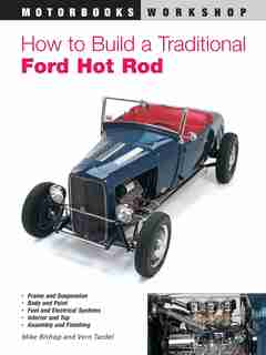 How To Build A Traditional Ford Hot Rod by Mike Bishop