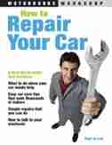 How To Repair Your Car: A Real-world Guide To Auto Ownership by Paul Brand
