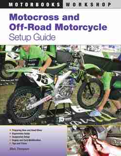 Motocross and Off-Road Motorcycle Setup Guide by Mark Thompson