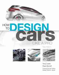 How to Design Cars Like a Pro by Tony Lewin