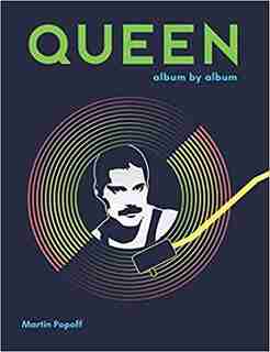 Queen: Album By Album by Martin Popoff