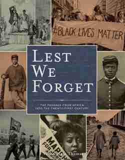 Lest We Forget: The Passage From Africa Into The Twenty-first Century by Velma Maia Thomas