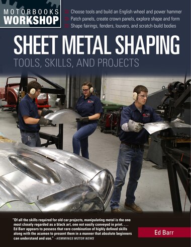 Sheet Metal Shaping: Tools, Skills, And Projects by Ed Barr