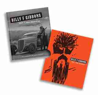 Billy F Gibbons: Rock + Roll Gearhead by Billy F Gibbons