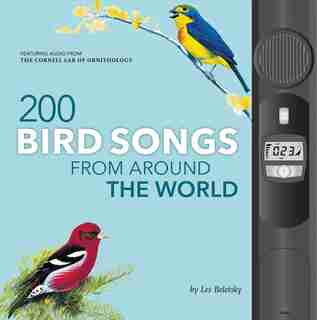 200 Bird Songs From Around The World by Les Beletsky