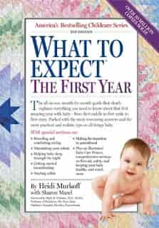 What to Expect the First Year by Heidi Murkoff