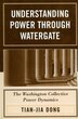 Understanding Power Through Watergate The Washington Collective Power Dynamics Book By Tian Jia Dong Hardcover Www Chapters Indigo Ca