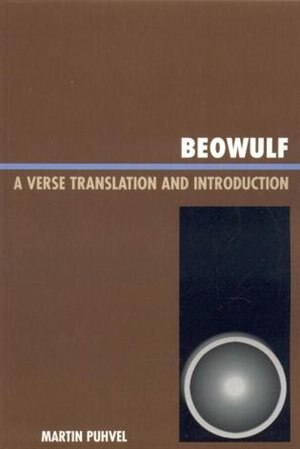 Beowulf: A Verse Translation and Introduction by Martin Puhvel