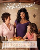 Fabulicious!: Teresa?s Italian Family Cookbook