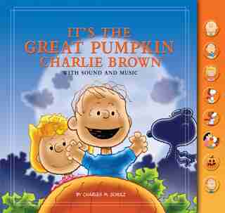 It's The Great Pumpkin, Charlie Brown: With Sound and Music by Charles M. Schulz