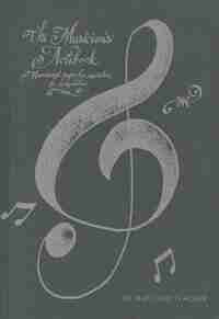 The Musician's Notebook: Manuscript Paper For Inspiration And Composition de Matthew Teacher