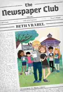 The Newspaper Club by Beth Vrabel