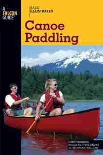 Basic Illustrated Canoe Paddling by Harry Roberts