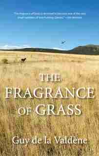 Fragrance Of Grass by Guy De La Valdene