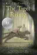 The Tiger Rising by Kate Dicamillo