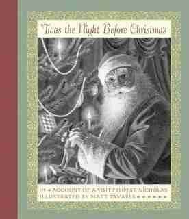 'twas The Night Before Christmas: Or Account Of A Visit From St. Nicholas by Matt Anonymous