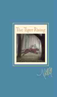 The Tiger Rising Signature Edition by Kate Dicamillo