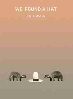 We Found A Hat by Jon Klassen