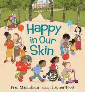 Happy In Our Skin by Fran Manushkin