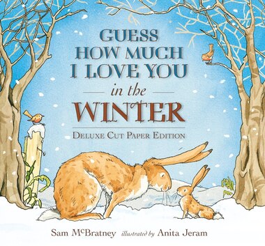 Guess How Much I Love You In The Winter: Deluxe Cut Paper Edition by Sam Mcbratney