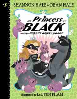 The Princess In Black And The Hungry Bunny Horde by Shannon Hale