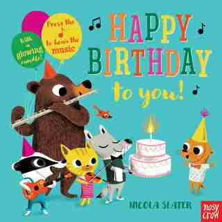 Happy Birthday To You: A Musical Instrument Song Book by Nosy Crow