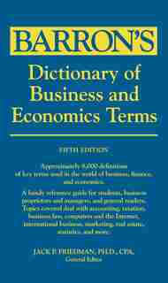 Dictionary of Business and Economics Terms by Jack P. Friedman