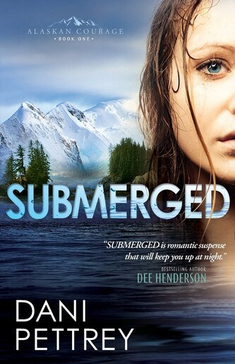 Submerged by Dani Pettrey, Dani