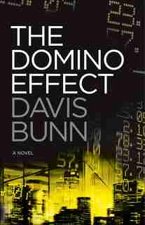 The DOMINO EFFECT by Davis Bunn, Davis