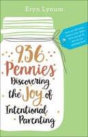 936 PENNIES: Discovering the Joy of IntentionalParenting