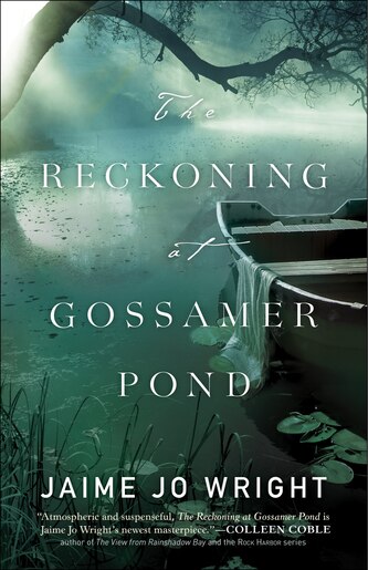 The Reckoning At Gossamer Pond by Wright, Jaime Jo