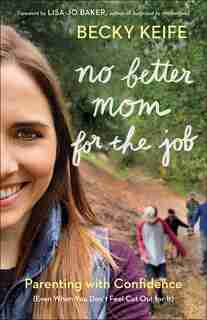 No Better Mom for the Job by Keife, Becky