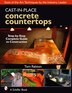 Cast In Place Concrete Countertops Book By Tom Ralston Paperback