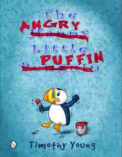 The Angry Little Puffin by Timothy Young