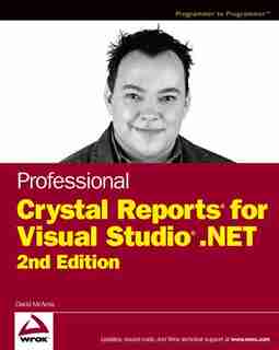 Professional Crystal Reports for Visual Studio .NET by David McAmis