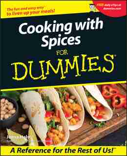 Cooking with Spices For Dummies by Jenna Holst