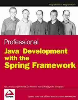 Professional Java Development with the Spring Framework by Rod Johnson