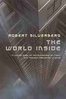 The World Inside by ROBERT SILVERBERG