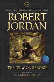 The Dragon Reborn: Book Three of 'The Wheel of Time' by Robert Jordan