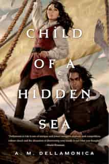 Child of a Hidden Sea by Am Dellamonica