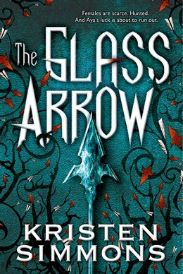 Book The Glass Arrow by Kristen Simmons