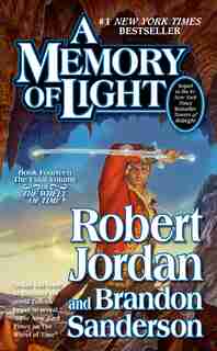 A Memory of Light: Book Fourteen Of The Wheel Of Time by Robert Jordan