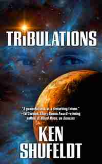 Tribulations by Ken Shufeldt