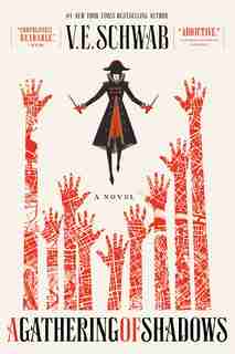 A Gathering Of Shadows: A Novel by V. E. SCHWAB