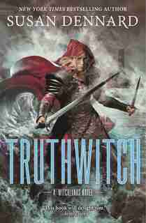 Truthwitch: A Witchlands Novel by Susan Dennard