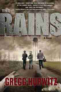 The Rains: A Novel by Gregg Hurwitz