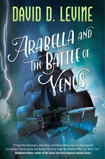 Arabella And The Battle Of Venus by David D. Levine