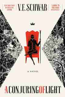 A Conjuring Of Light: A Novel by V. E. SCHWAB