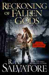 Reckoning Of Fallen Gods: A Tale Of The Coven by R. A. Salvatore