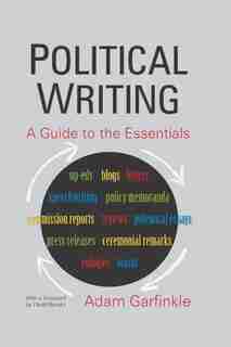 Political Writing: A Guide To The Essentials by Adam Garfinkle
